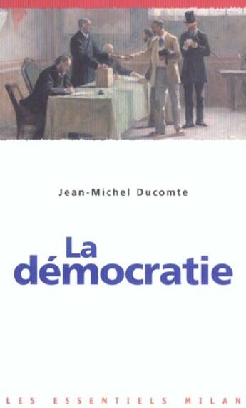 Couverture du livre « Democratie (La) » de Ducomte-J-M aux éditions Milan