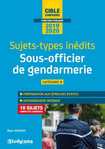 Couverture du livre « Sous-officier de gendarmerie ; catégorie B ; sujets-types inédits (édition 2019/2020) » de Marc Dalens aux éditions Studyrama