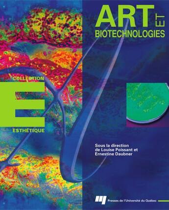 Couverture du livre « Art et biotechnologies » de Ernestine Daubner aux éditions Presses De L'universite Du Quebec