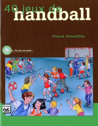 Couverture du livre « 40 jeux de handball » de  aux éditions Eps