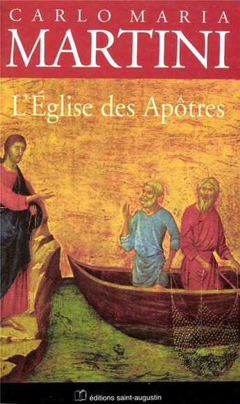 Couverture du livre « L'église des apôtres » de Carlo Maria Martini aux éditions Saint Augustin
