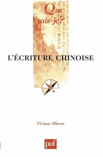 Couverture du livre « L'écriture chinoise (6e édition) » de Viviane Alleton aux éditions Que Sais-je ?