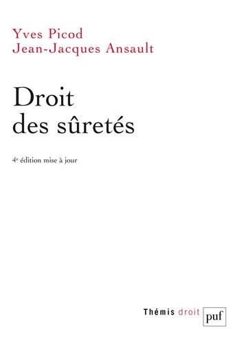 Couverture du livre « Droit des sûretés » de Yves Picod et Jean-Jacques Ansault aux éditions Puf