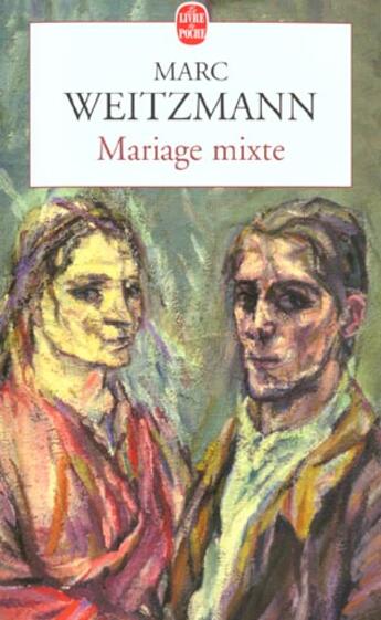 Couverture du livre « Mariage mixte » de Weitzmann-M aux éditions Le Livre De Poche