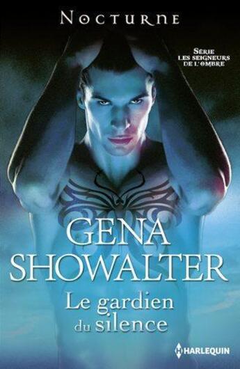 Couverture du livre « Le gardien du silence » de Gena Showalter aux éditions Harlequin