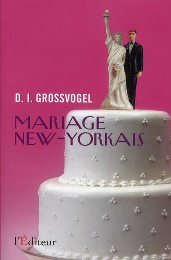 Couverture du livre « Mariage new-yorkais » de David I. Grossvogel aux éditions L'editeur
