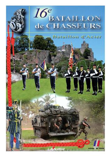 Couverture du livre « 16e Bataillon de Chasseurs : Bataillon d'acier » de  aux éditions Lavauzelle