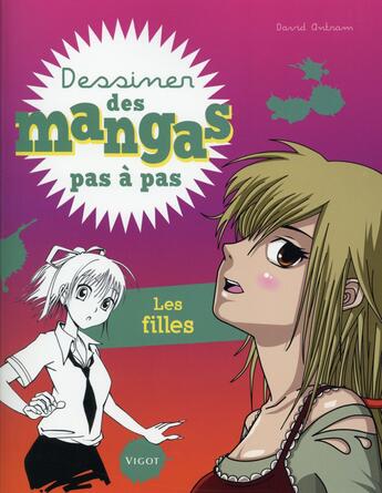 Couverture du livre « Dessiner des mangas pas à pas ; les filles » de David Antram aux éditions Vigot