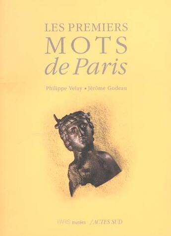 Couverture du livre « Les premiers mots de paris » de Jerome Godeau aux éditions Actes Sud