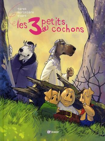 Couverture du livre « Les trois petits cochons » de Aurelien Moriniere et Tarek aux éditions Paquet