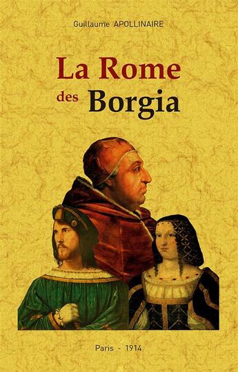 Couverture du livre « La Rome des Borgia » de Guillaume Apollinaire aux éditions Maxtor