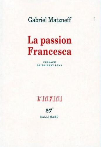Couverture du livre « La passion Francesca ; journal 1974-1976 » de Gabriel Matzneff aux éditions Gallimard