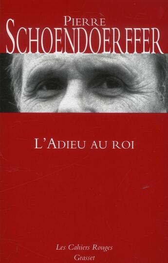 Couverture du livre « L'adieu au roi » de Pierre Schoendoerffer aux éditions Grasset Et Fasquelle