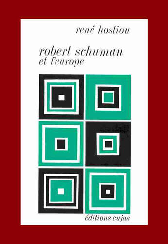 Couverture du livre « Robert schuman et l'europe » de Rene Hostiou aux éditions Cujas