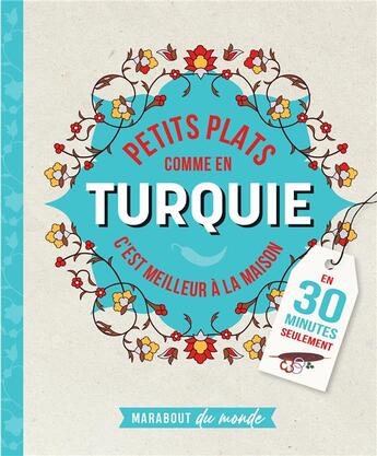 Couverture du livre « Petits plats comme en Turquie » de Pomme Larmoyer aux éditions Marabout