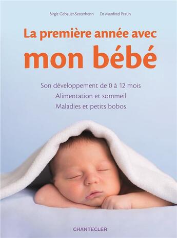 Couverture du livre « La première année avec mon bébé » de  aux éditions Chantecler