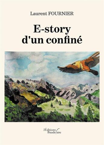 Couverture du livre « E-story d'un confiné » de Laurent Fournier aux éditions Baudelaire