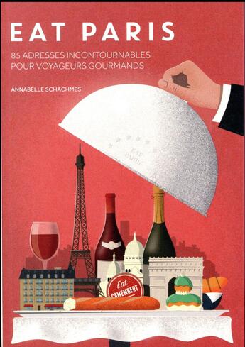Couverture du livre « Eat Paris » de Annabelle Schachmes aux éditions Tana
