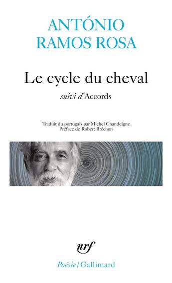 Couverture du livre « Le cycle du cheval / accords » de Antonio Ramos-Rosa aux éditions Gallimard