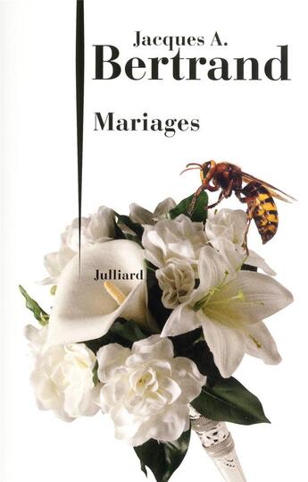 Couverture du livre « Mariages » de Jacques Andre Bertrand aux éditions Julliard