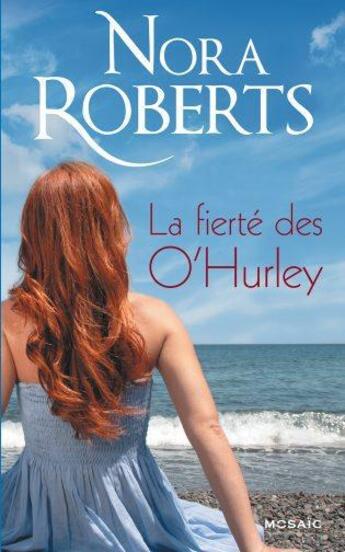 Couverture du livre « La fierté des O'Hurley » de Nora Roberts aux éditions Harpercollins