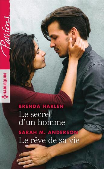Couverture du livre « Le secret d'un homme ; le rêve de sa vie » de Brenda Harlen et Sarah M. Anderson aux éditions Harlequin