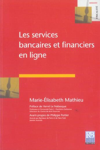 Couverture du livre « Les services bancaires et financiers en ligne » de Mathieu M-E. aux éditions Revue Banque