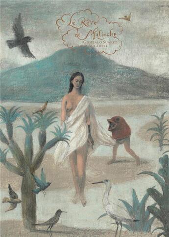 Couverture du livre « Le rêve de Malinche » de Gonzalo Suarez et Pablo Audadell aux éditions De La Cerise