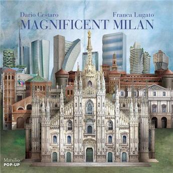 Couverture du livre « Magnificent Milan pop-up » de Cestaro Dario aux éditions Dap Artbook