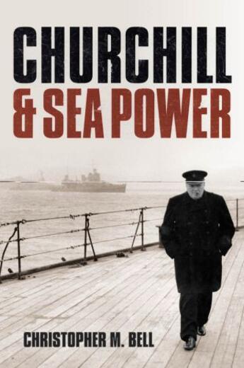 Couverture du livre « Churchill and Sea Power » de Bell Christopher M aux éditions Oup Oxford