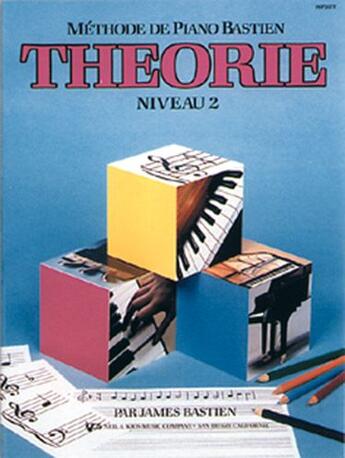Couverture du livre « Méthode de piano Bastien ; théorie, niveau 2 » de Bastien James aux éditions Carisch Musicom