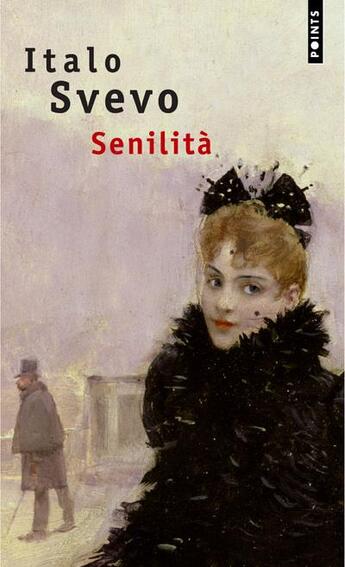 Couverture du livre « Senilità » de Italo Svevo aux éditions Points