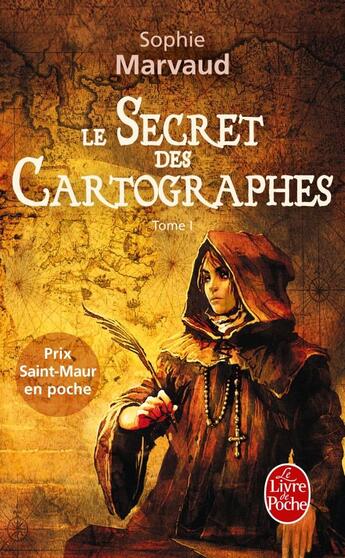 Couverture du livre « Le secret des cartographes t.1 » de Sophie Marvaud aux éditions Le Livre De Poche