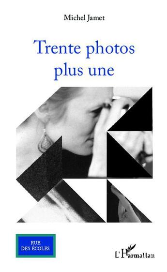 Couverture du livre « Trente photos plus une » de Michel Jamet aux éditions L'harmattan