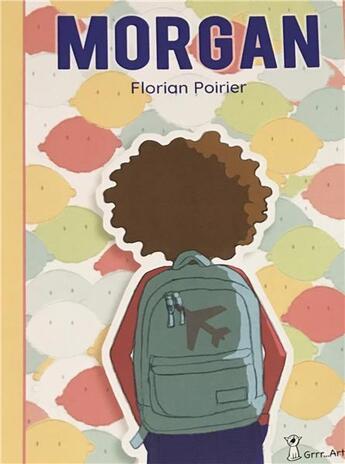 Couverture du livre « Morgan » de Florian Poirier aux éditions Grrr...art