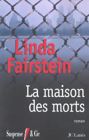 Couverture du livre « La maison des morts » de Linda Fairstein aux éditions Lattes