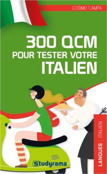 Couverture du livre « 300 QCM pour tester votre italien » de Cosimo Campa aux éditions Studyrama