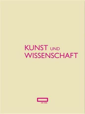 Couverture du livre « Kunst und wissenschaft /allemand » de Schweizerisches Inst aux éditions Scheidegger