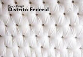 Couverture du livre « Mauro D'Agati ; distrito federal » de Mauro D'Agati aux éditions Steidl