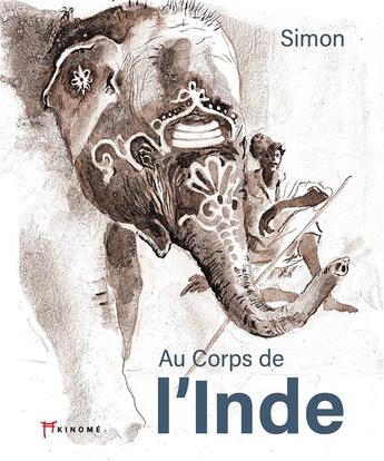 Couverture du livre « Au corps de l'Inde » de Simon aux éditions Akinome