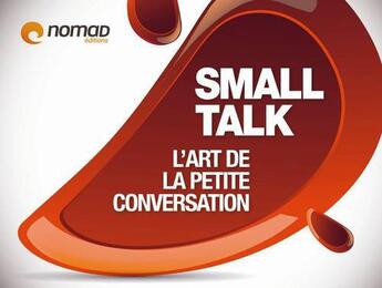 Couverture du livre « Small talk ; apprenez à briller en société » de Jean-Christophe Saladin aux éditions Nomad Education