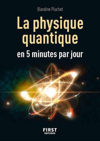 Couverture du livre « La physique quantique en 5 minutes par jour » de Blandine Pluchet aux éditions First