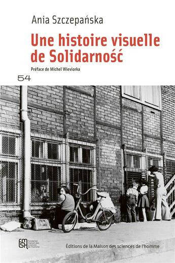 Couverture du livre « Une Histoire visuelle de Solidarno?c » de Ania Szczepa?Ska aux éditions Maison Des Sciences De L'homme