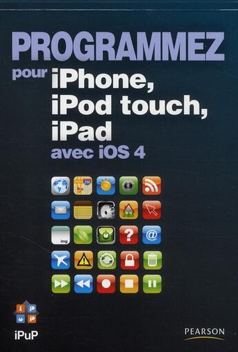 Couverture du livre « Programmez pour iPhone, iPod touch, iPad avec l'IOS 4.00 » de  aux éditions Pearson