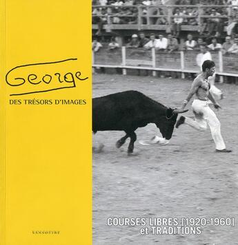 Couverture du livre « George, des trésors d'images t.2 ; courses libres et traditions 1920-1960 » de  aux éditions Sansouire
