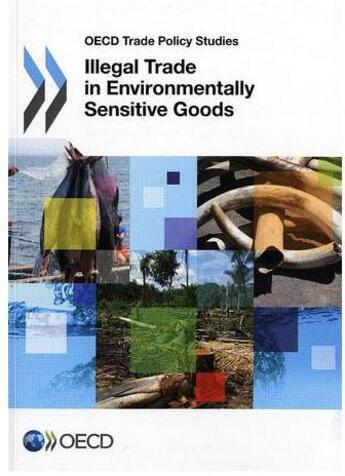 Couverture du livre « Illegal trade in environmentally sensitive goods » de  aux éditions Ocde