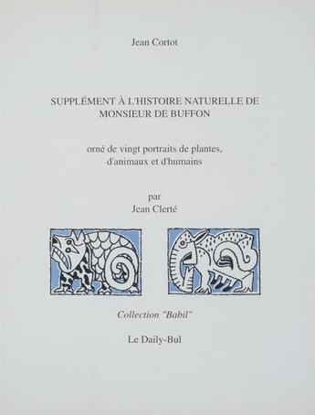Couverture du livre « Supplement A L'Histoire Naturelle De Monsieur De Buffon » de Jean Cortot aux éditions Daily Bul