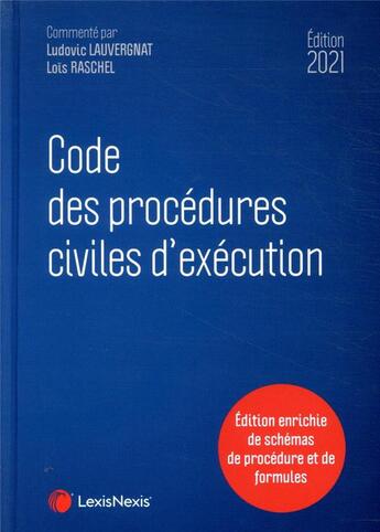Couverture du livre « Code des procédures civiles d'exécution (édition 2021) » de Ludovic Lauvergnat et Lois Raschel aux éditions Lexisnexis