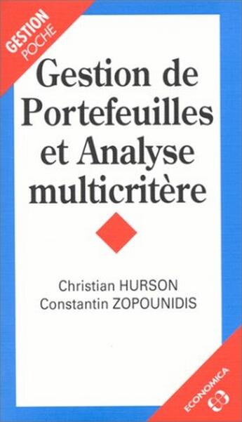 Couverture du livre « Gestion De Portefeuilles Et Analyse Multicritere » de Christian Hurson et Constantin Zopounidis aux éditions Economica