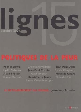 Couverture du livre « Lignes 15 - Politiques De La Peur » de  aux éditions Leo Scheer